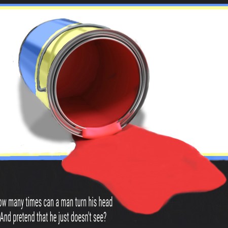 How many times can a man turn his head And pretend that he just doesn't see? Image of yellow and blue (Ukrainian flag colors) paint can spilling red paint
