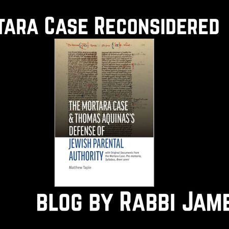 The Mortara Case Reconsidered: Thomas Aquinas, Jewish Parental Authority, and a Turning Point in Catholic–Jewish History