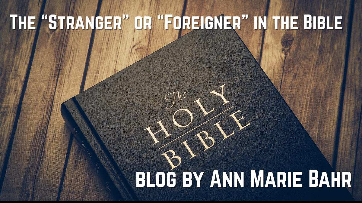 The “Stranger” or “Foreigner” in the Bible       