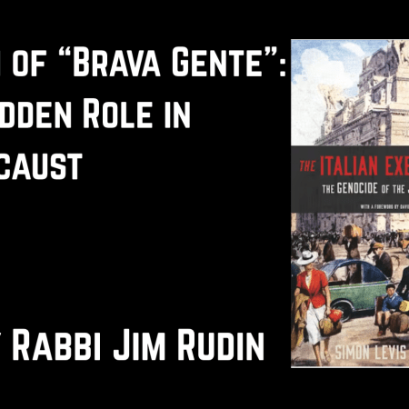 The Myth of “Brava Gente”: Italy’s Hidden Role in the Holocaust