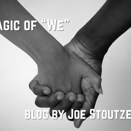 The Magic of “We”