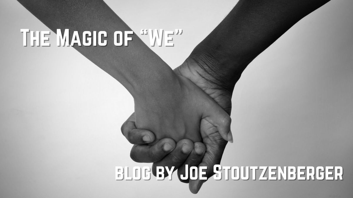 The Magic of “We”
