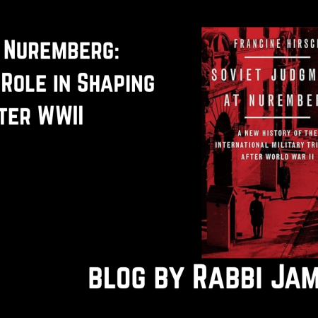 Rethinking Nuremberg: The Soviet Role in Shaping Justice After WWII