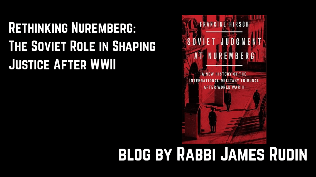 Rethinking Nuremberg: The Soviet Role in Shaping Justice After WWII