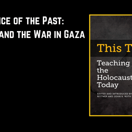 The Presence of the Past: October 7 and the War in Gaza