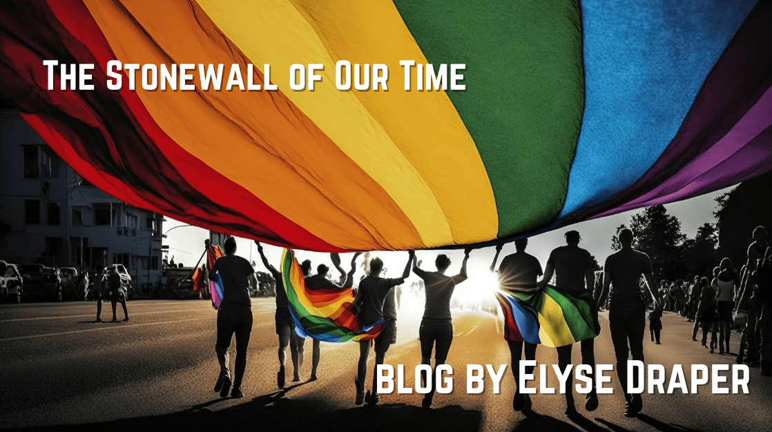 The Stonewall of Our Time