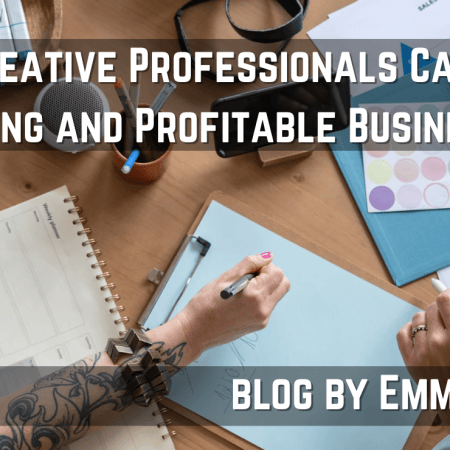 How Creative Professionals Can Build a Lasting and Profitable Business